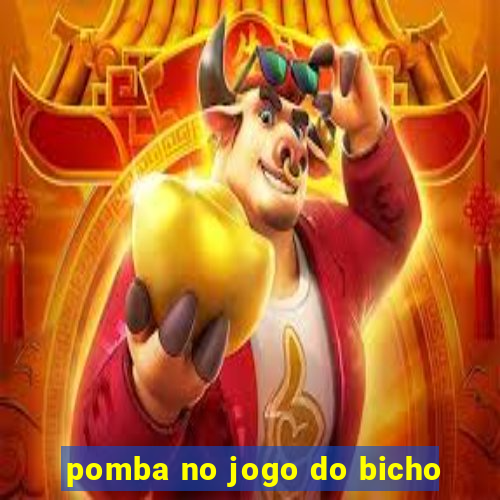 pomba no jogo do bicho